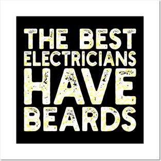 The best electricians have beards Posters and Art